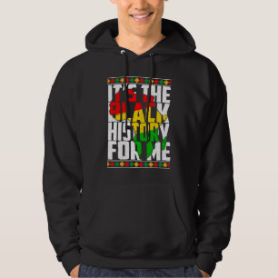 Its Black History For Me African Pride BHM Men Wom Hoodie
