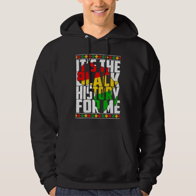 Its Black History For Me African Pride BHM Men Wom Hoodie (Front)