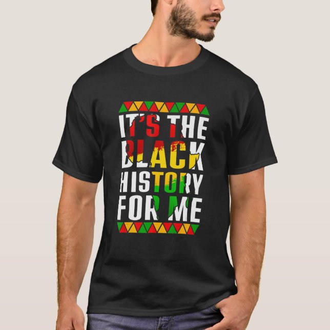 It's Black History For Me Afro African Pride BHM M T-Shirt (Front)