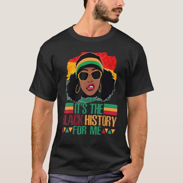 It's Black History For Me Black History Afro Afric T-Shirt (Front)