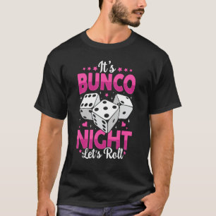 It's Bunco Night Let's Roll Funny Bunco Player Gam T-Shirt