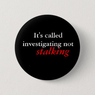 It's called investigating 6 cm round badge