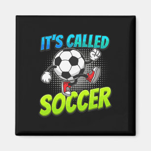 It's Called Soccer Funny Cartoon Ll Graffiti Style Magnet