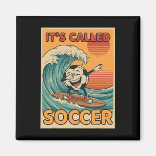 It's Called Soccer Funny Retro Ll Sports Fan Men W Magnet