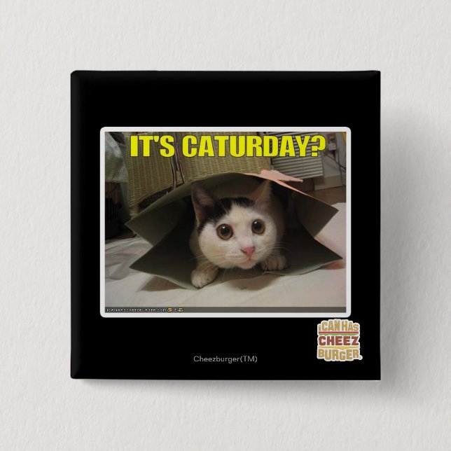 It's Caturday? 15 Cm Square Badge (Front)