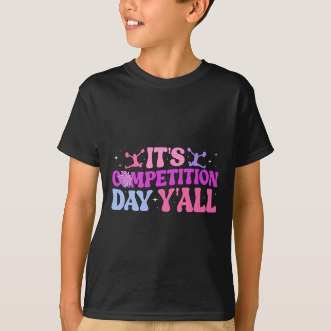 It's Cheer Competition Day Cheerleading Comp Day C T-Shirt (Front)