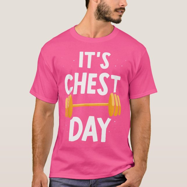 It'S Chest Day Weightlifting Workout Gym Chest Day T-Shirt (Front)