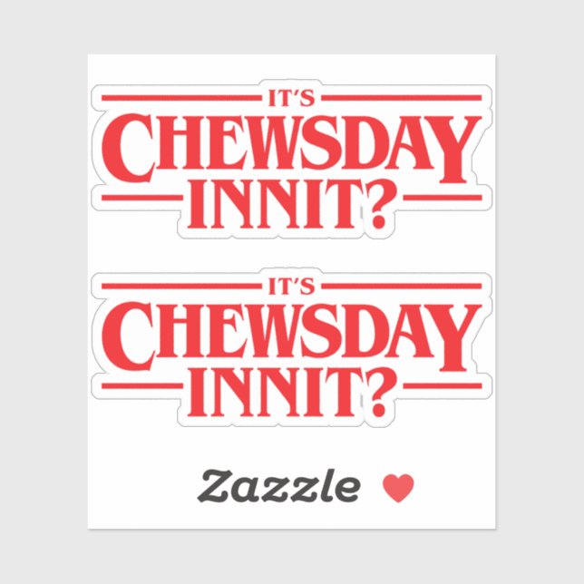 It's Chewsday Innit? (Sheet)