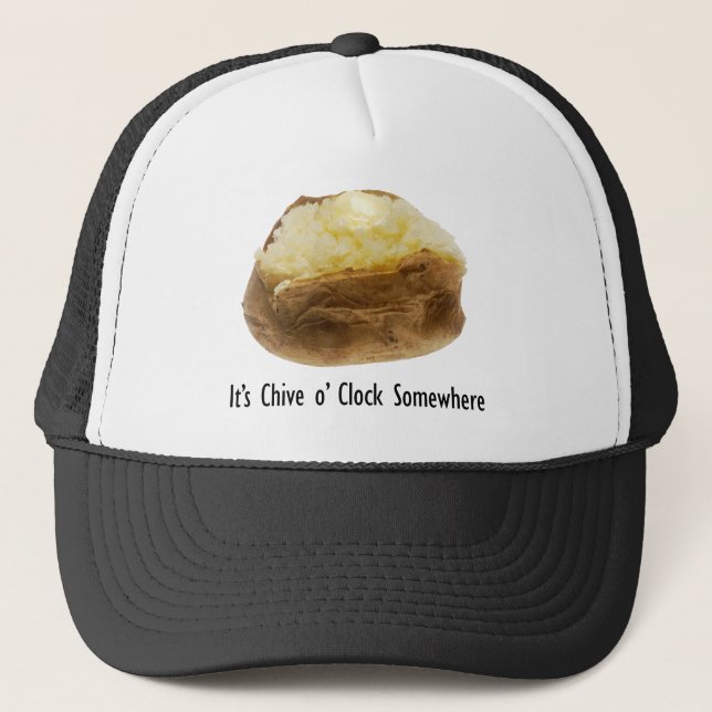 It's Chive o' Clock Somewhere Funny Baked Potato Trucker Hat (Front)