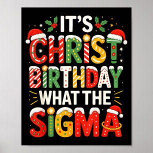 It's Christ Birthday Sigma Christian Christmas  Poster