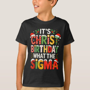 It's Christ Birthday Sigma Christian Christmas  T-Shirt