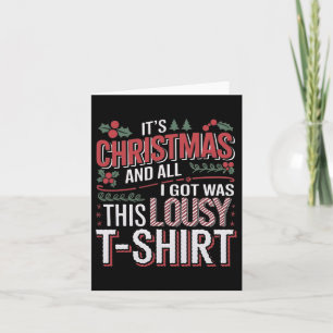 It's Christmas And All I Got Was This Lousy Xmas Card