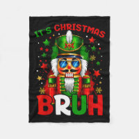 It's Christmas Bruh Nutcracker Boys Kids Xmas Chri