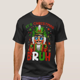 It's Christmas Bruh Nutcracker Boys Kids Xmas Chri T-Shirt