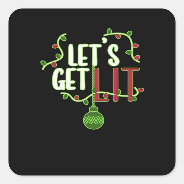 It's Christmas - Let's Get Lit Classic Square Sticker (Front)