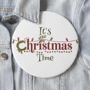 It's Christmas Time  6 Cm Round Badge