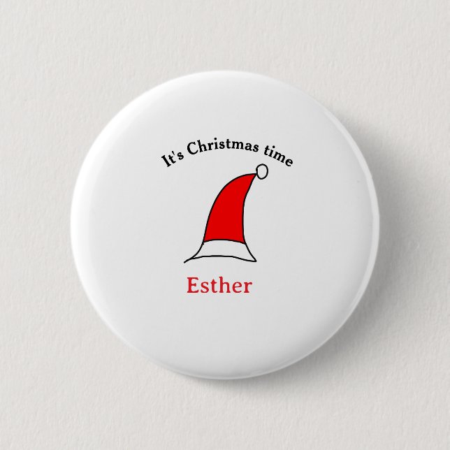 It's Christmas time Santa red hat name simple fun 6 Cm Round Badge (Front)