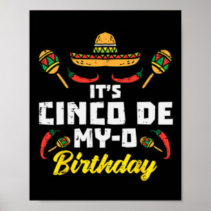 It's Cinco De My-o Birthday Born On Mexican Party  Poster