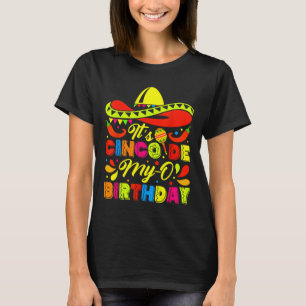 It's Cinco De My-o Birthday Born On Mexican Party T-Shirt