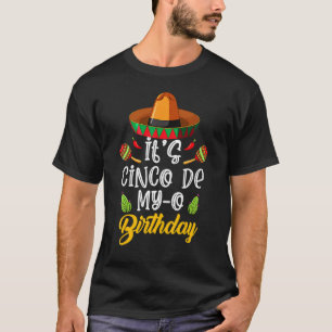 It's Cinco De My O Birthday Mexican Party Sombrer T-Shirt