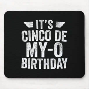 It's Cinco De My-o Birthday Shirt Cinco De Mayo Pa Mouse Pad