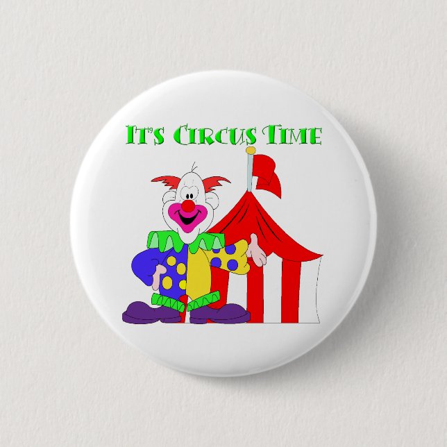 Its Circus Time 6 Cm Round Badge (Front)