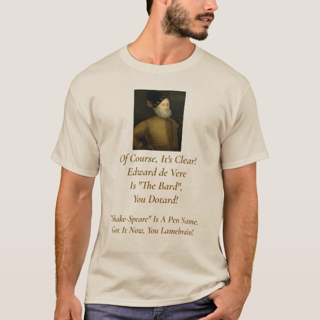 It's Clear! It's Edward de Vere!  T-Shirt (Front)