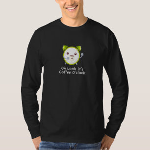 It's Coffee O'clock Drinking Espresso Cafe Break T-Shirt