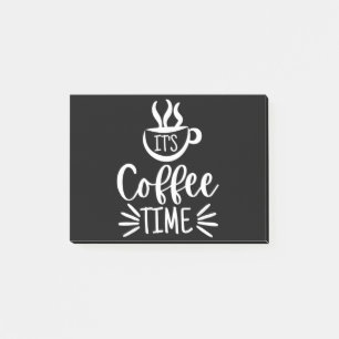It's Coffee Time Post-it Notes