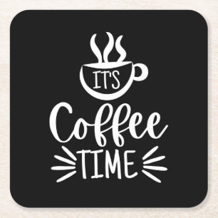 It's Coffee Time    Square Paper Coaster