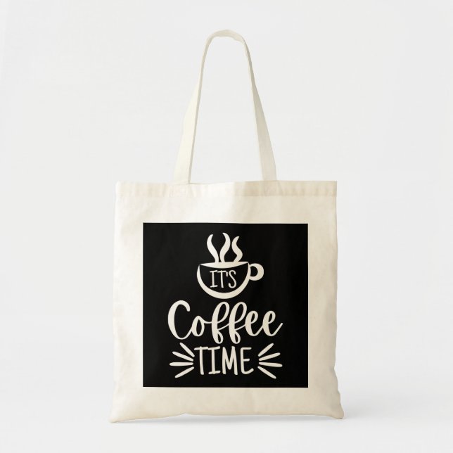 It's Coffee Time Tote Bag (Front)