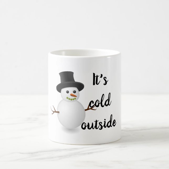 It's cold outside Cute Snowman Winter Season Coffee Mug (Center)