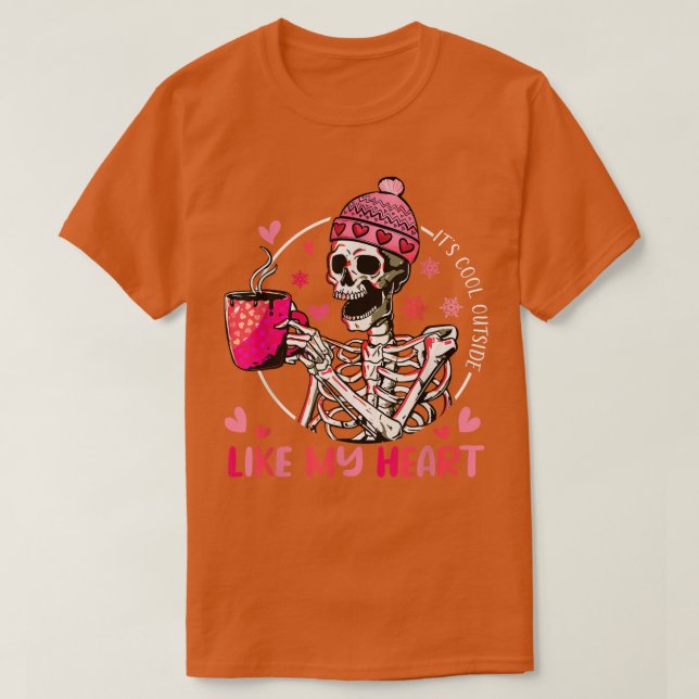 It's Cold Outside Like My Heart Coffee Love Valent T-Shirt (Design Front)