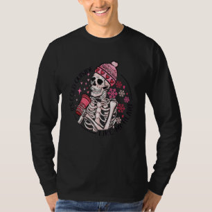 It's Cold Outside Like My Heart Skeleton Skull Cof T-Shirt