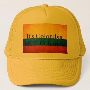 "It's Colombia, Not Columbia" Trucker Hat