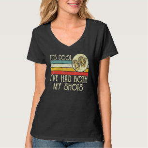 Its Cool Ive Had Both My Shots Retro Tequila Vinta T-Shirt