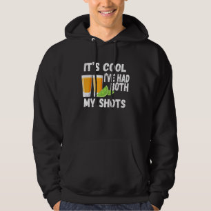 Its Cool Ive Had Both My Shots Tequila Retro Vinta Hoodie