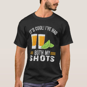 Its Cool Ive Had Both My Shots Tequila Retro Vinta T-Shirt