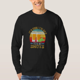 Its Cool Ive Had Both My Shots Tequila Retro Vinta T-Shirt