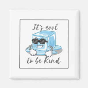 Its Cool to Be Kind Cute Choose Kindness Magnet