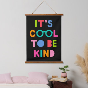 It's Cool To Be Kind Hanging Tapestry