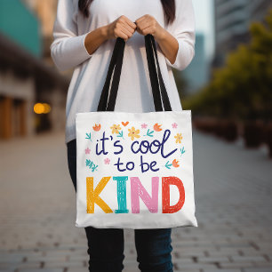 It's Cool To Be Kind Inspirational Motivational Tote Bag