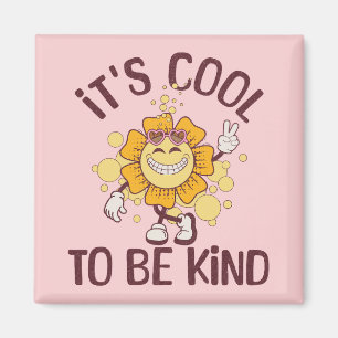 It's cool to be kind magnet