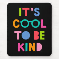 It's Cool To Be Kind