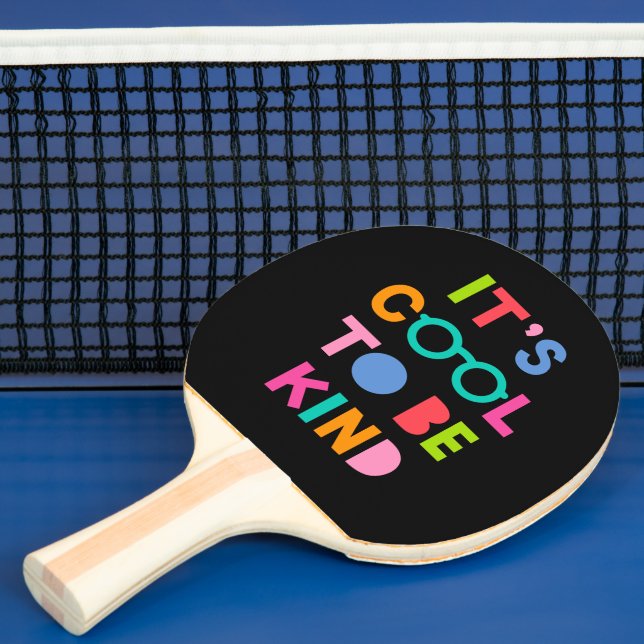 It's Cool To Be Kind Ping Pong Paddle (Insitu)