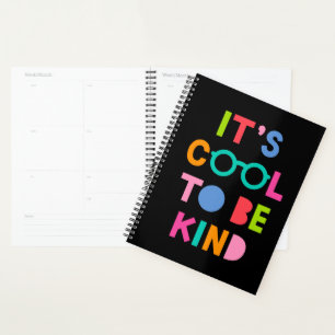 It's Cool To Be Kind Planner