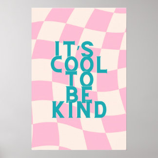 It's Cool to Be Kind Poster