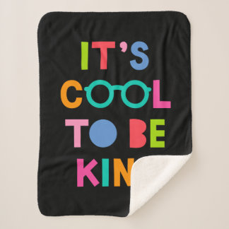 It's Cool To Be Kind Sherpa Blanket
