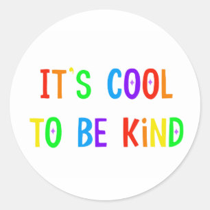 It's Cool To Be Kind Sticker