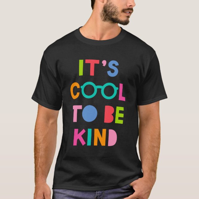 It's Cool To Be Kind T-Shirt (Front)